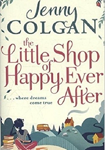 The Little Shop of Happy Ever After - Jenny Colgan