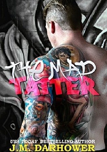 The Mad Tatter - J.M. Darhower