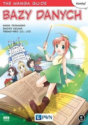 The Manga Guide: Bazy danych - Mana Takahashi