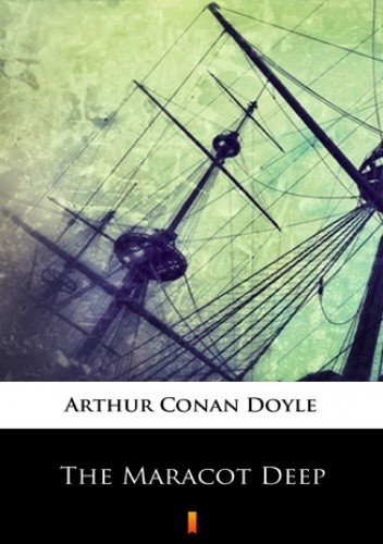 The Maracot Deep - Arthur Conan Doyle
