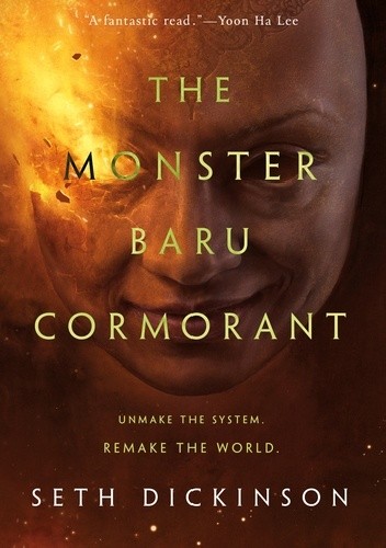 The Monster Baru Cormorant - Seth Dickinson
