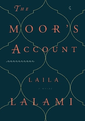 The Moor's Account - Laila Lalami