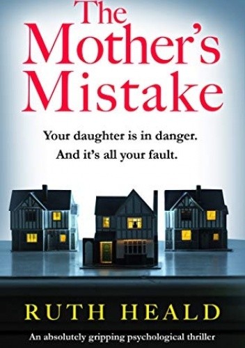 The Mother's Mistake - Ruth Heald