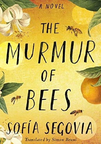 The Murmur of Bees - Sofía Segovia