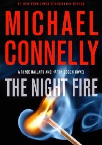 The Night Fire - Michael Connelly