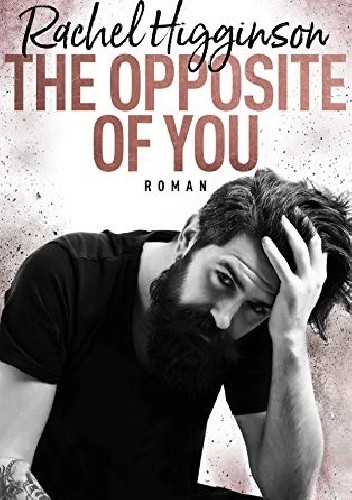 The Opposite of You - Rachel Higginson