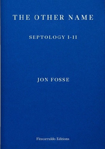 The Other Name: Septology I-II - Jon Fosse