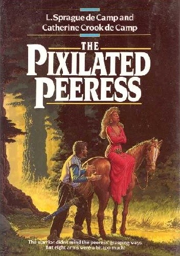 The Pixilated Peeress - L. Sprague de Camp