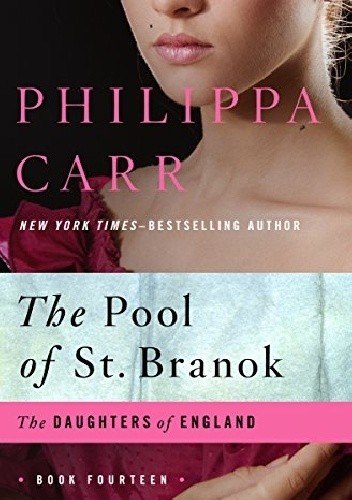 The Pool of St. Branok - Philippa Carr