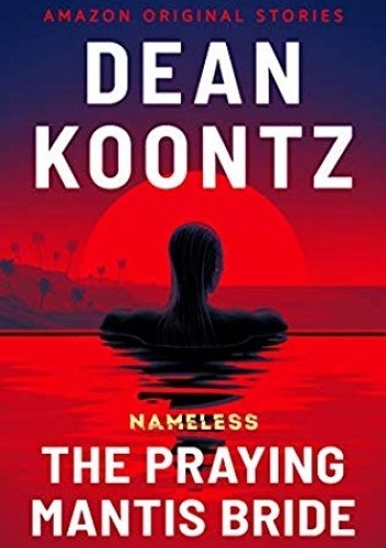 The Praying Mantis Bride - Dean Koontz