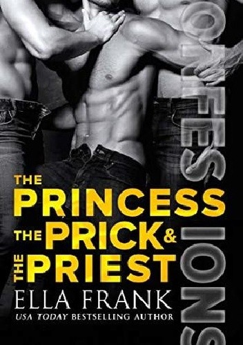 The Princess, the Prick & the Priest - Ella Frank