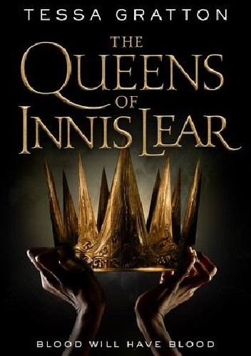 The Queens of Innis Lear - Tessa Gratton