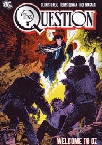 The Question, Vol. 4: Welcome to Oz - Dennis O'Neil