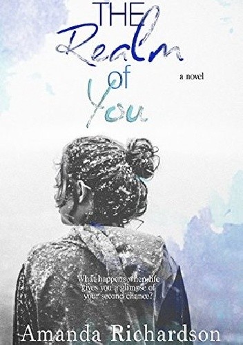 The Realm of You: A Novel - Amanda Richardson