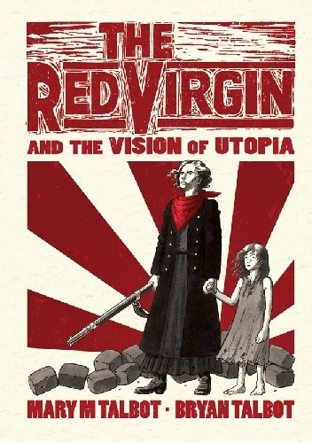 The Red Virgin and the Vision of Utopia - Brian Talbot