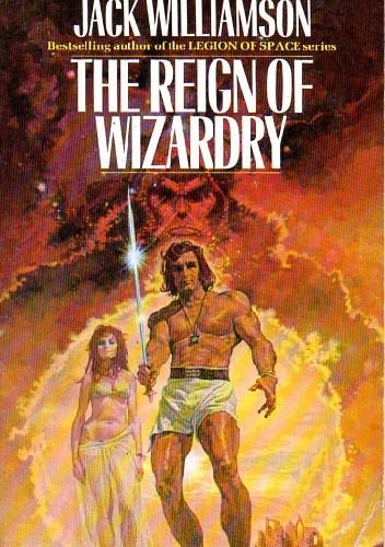 The Reign of Wizardry - Jack Williamson