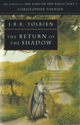 The Return of the Shadow - J.R.R. Tolkien