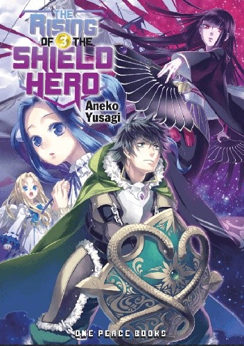The Rising of the Shield Hero, Vol. 3 (light novel) - Aneko Yusagi