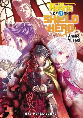 The Rising of the Shield Hero, Vol. 4 (light novel) - Aneko Yusagi