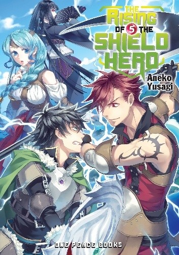The Rising of the Shield Hero, Vol. 5 (light novel) - Aneko Yusagi