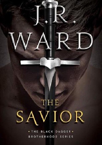 The Savior - J.R. Ward