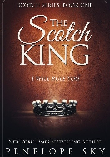 The Scotch King. I Will Rule You - Penelope Sky