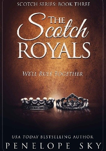 The Scotch Royals. We'll Rule Together - Penelope Sky