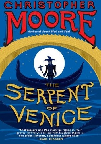 The Serpent of Venice - Christopher Moore