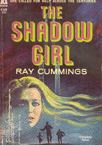 The Shadow Girl - Ray Cummings