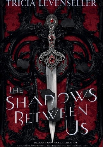 The Shadows Between Us - Tricia Levenseller