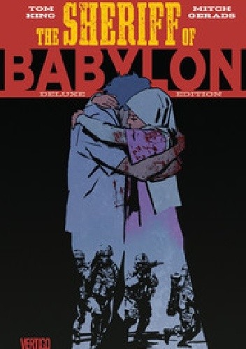 The Sheriff of Babylon: The Deluxe Edition - Mitch Gerads
