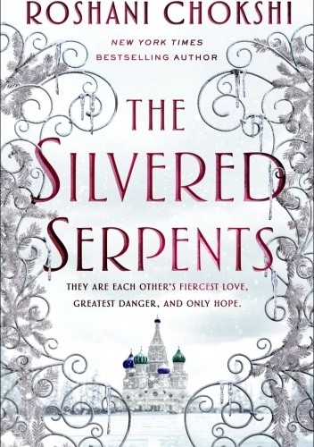 The Silvered Serpents - Roshani Chokshi