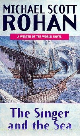 The Singer and the Sea - Michael Scott Rohan