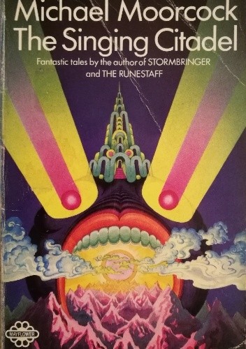The Singing Citadel: Four Tales Of Heroic Fantasy - Michael Moorcock