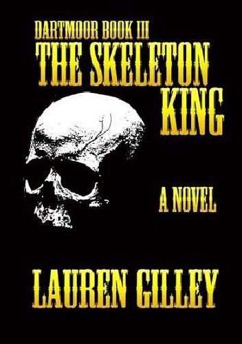 The Skeleton King - Lauren Gilley