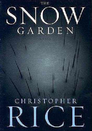 The Snow Garden - Christopher Rice