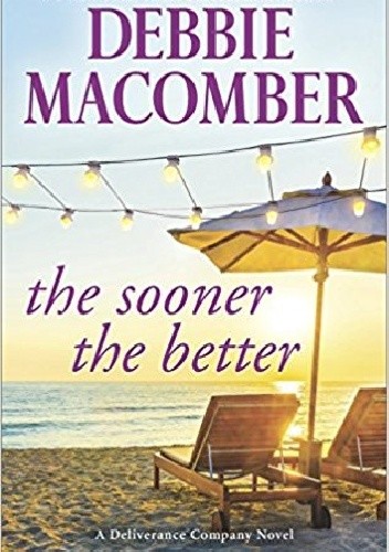 The Sooner the Better - Debbie Macomber