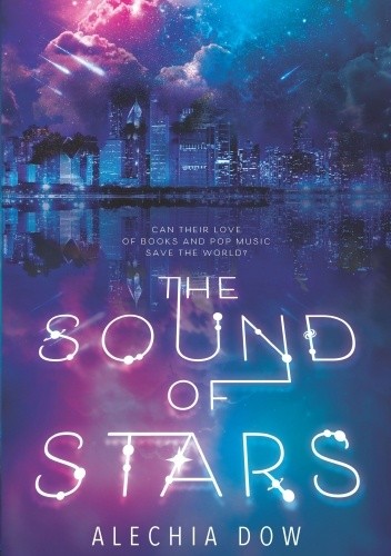 The Sound of Stars - Alechia Dow