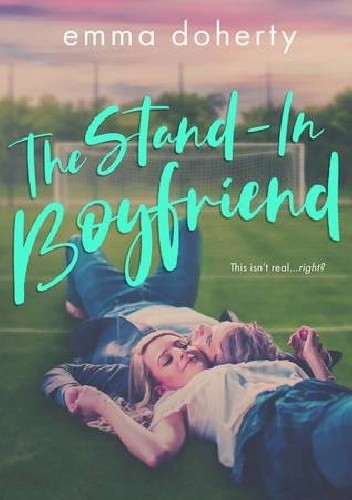 The Stand-In Boyfriend - Emma Doherty
