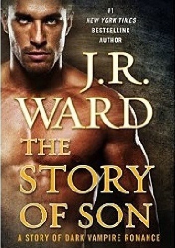 The Story of Son: A Dark Vampire Romance - J.R. Ward