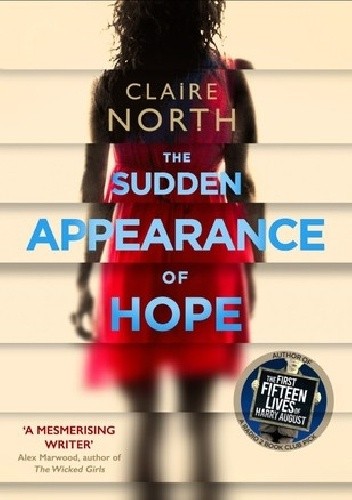The Sudden Appearance of Hope - Claire North