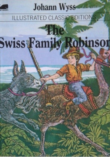 The Swiss Family Robinson - Johann David Wyss