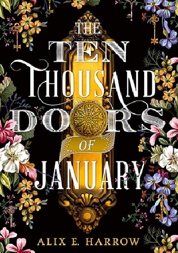 The Ten Thousand Doors of January - Alix E. Harrow