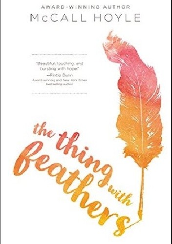 The Thing with Feathers - McCall Hoyle