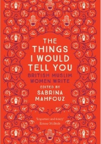 The Things I Would Tell You - Sabrina Mahfouz