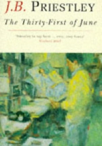 The Thirty-First of June - J.B. Priestley