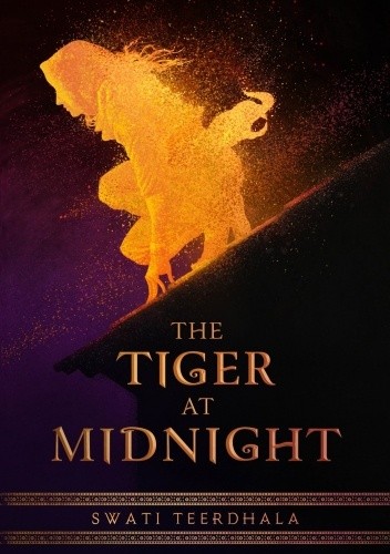 The Tiger at Midnight - Swati Teerdhala
