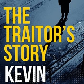 The Traitor's Story - Kevin Wignall