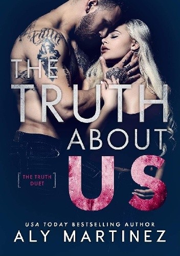 The Truth About Us - Aly Martinez