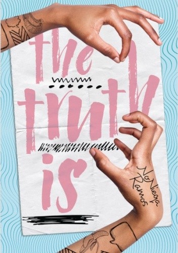 The Truth Is - NoNieqa Ramos